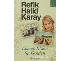 Ekmek Elden Su Gölden - Refik Halid Karay - İnkılap Kitabevi