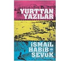 Yurttan Yazılar - İsmail Habib Sevük - Ötüken Neşriyat