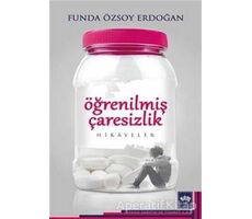 Öğrenilmiş Çaresizlik - Funda Özsoy Erdoğan - Ötüken Neşriyat