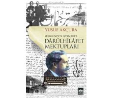 Darülhilafet Mektupları - Yusuf Akçura - Ötüken Neşriyat