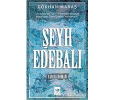 Şeyh Edebalı - Gökhan Maraş - Ötüken Neşriyat