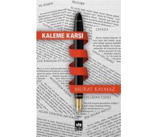 Kaleme Karşı - Murat Kaymaz - Ötüken Neşriyat