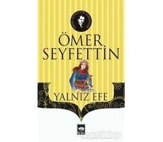 Yalnız Efe - Ömer Seyfettin - Ötüken Neşriyat