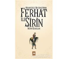 Ferhat ile Şirin - Mukayeseli Bir Araştırma - Metin Özarslan - Ötüken Neşriyat