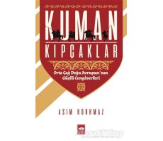 Kuman Kıpçaklar - Asım Korkmaz - Ötüken Neşriyat