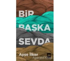 Bir Başka Sevda - Ayşe İlker - Ötüken Neşriyat