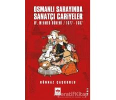 Osmanlı Sarayında Sanatçı Cariyeler - Günnaz Çaşkurlu - Ötüken Neşriyat