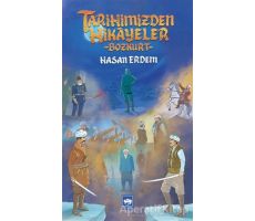 Tarihimizden Hikayeler - Hasan Erdem - Ötüken Neşriyat