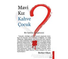 Mavi Kız Kahve Çocuk - Berker Okan - Destek Yayınları