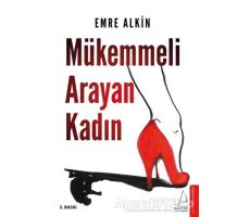 Mükemmeli Arayan Kadın - Emre Alkın - Destek Yayınları