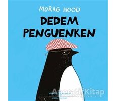 Dedem Penguenken - Morag Hood - İş Bankası Kültür Yayınları