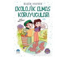 Ekolojik Elmas Koruyucuları - Elçin Kuzucu - Martı Çocuk Yayınları