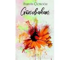 Günebakan - Ayşegül Çiçekoğlu - Müptela Yayınları