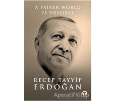 A Fairer World is Possible - Recep Tayyip Erdoğan - Turkuvaz Kitap