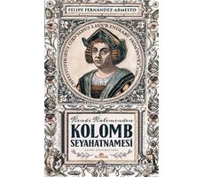 Kolomb Seyahatnamesi - Felipe Fernandez - Armesto - Kronik Kitap