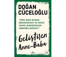 Geliştiren Anne-Baba - Doğan Cüceloğlu - Kronik Kitap