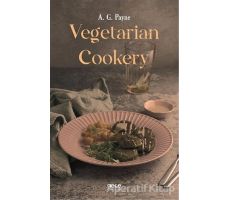 Vegetarian Cookery - A. G. Payne - Gece Kitaplığı
