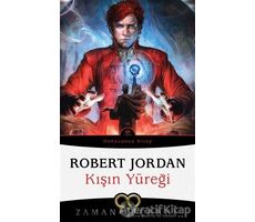 Kışın Yüreği - Zaman Çarkı Dokuzuncu Kitap - Robert Jordan - İthaki Yayınları