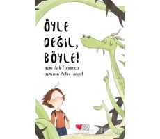 Öyle Değil, Böyle! - Aslı Tohumcu - Can Çocuk Yayınları