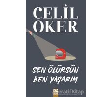 Sen Ölürsün Ben Yaşarım - Celil Oker - Altın Kitaplar