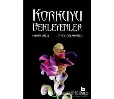 Korkuyu Bekleyenler - Zeynep Çolakoğlu - Bilgi Yayınevi