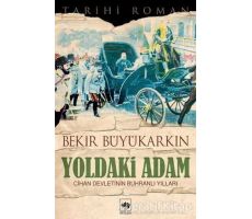 Yoldaki Adam - Bekir Büyükarkın - Ötüken Neşriyat