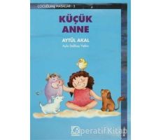 Küçük Anne - Aytül Akal - Uçanbalık Yayıncılık