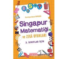 3. Sınıflar İçin Singapur Matematiği ve Zeka Oyunları - Hasan Topdemir - Beyaz Balina Yayınları