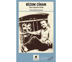 Bizum Cihan - Nuran Alptekin Kepenek - Ayrıntı Yayınları