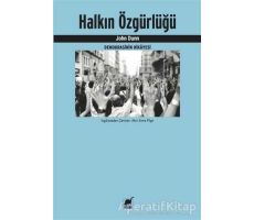 Halkın Özgürlüğü - John Dunn - Ayrıntı Yayınları