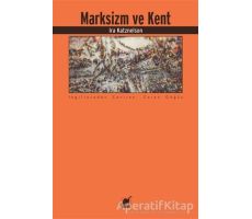 Marksizm ve Kent - Ira Katznelson - Ayrıntı Yayınları