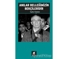 Anılar Belleğimizin Bekçileridir - Tayfur Cinemre - Ayrıntı Yayınları