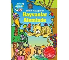 Minik Gezginler : Hayvanlar Aleminde - Sue McMillan - İş Bankası Kültür Yayınları