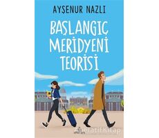 Başlangıç Meridyeni Teorisi - Ayşenur Nazlı - Ephesus Yayınları