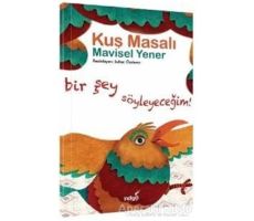 Kuş Masalı - Masal Kulübü Serisi - Mavisel Yener - İndigo Çocuk