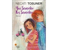 Yaz Sevenler Kış Sevenler - Necati Tosuner - Günışığı Kitaplığı