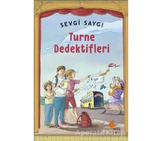 Turne Dedektifleri - Sevgi Saygı - Günışığı Kitaplığı