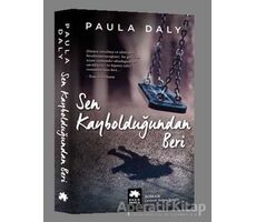 Sen Kaybolduğundan Beri - Paula Daly - Eksik Parça Yayınları