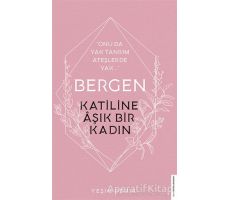 Bergen - Katiline Aşık Bir Kadın - Yeşim Demir - Destek Yayınları