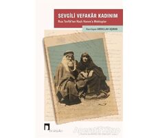 Sevgili Vefakar Kadınım - Abdullah Uçman - Dergah Yayınları