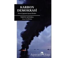 Karbon Demokrasi - Timothy Mitchell - Dergah Yayınları