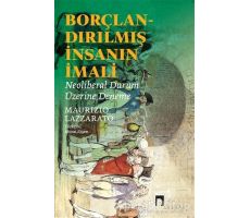 Borçlandırılmış İnsanın İmali - Maurizio Lazzarato - Dergah Yayınları