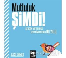 Mutluluk Şimdi! - Jesse Sands - Eksik Parça Yayınları