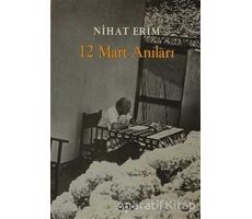 12 Mart Anıları - Nihat Erim - Yapı Kredi Yayınları