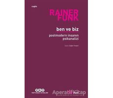 Ben ve Biz - Rainer Funk - Yapı Kredi Yayınları