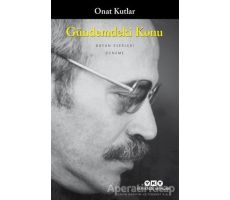 Gündemdeki Konu - Onat Kutlar - Yapı Kredi Yayınları