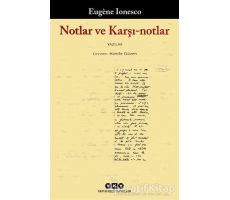 Notlar ve Karşı-notlar - Eugene Ionesco - Yapı Kredi Yayınları