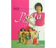 Pasta Yapımı Foodie Emel Başdoğan - Emel Başdoğan - İnkılap Kitabevi