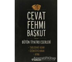 Bütün T,yatro Eserleri Tablodaki Adam / Üzüntüyü Bırak / Ayna