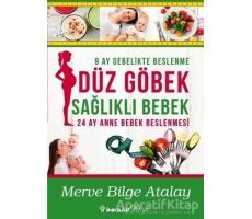 Düz Göbek Sağlıklı Bebek - Merve Bilge Atalay - İnkılap Kitabevi